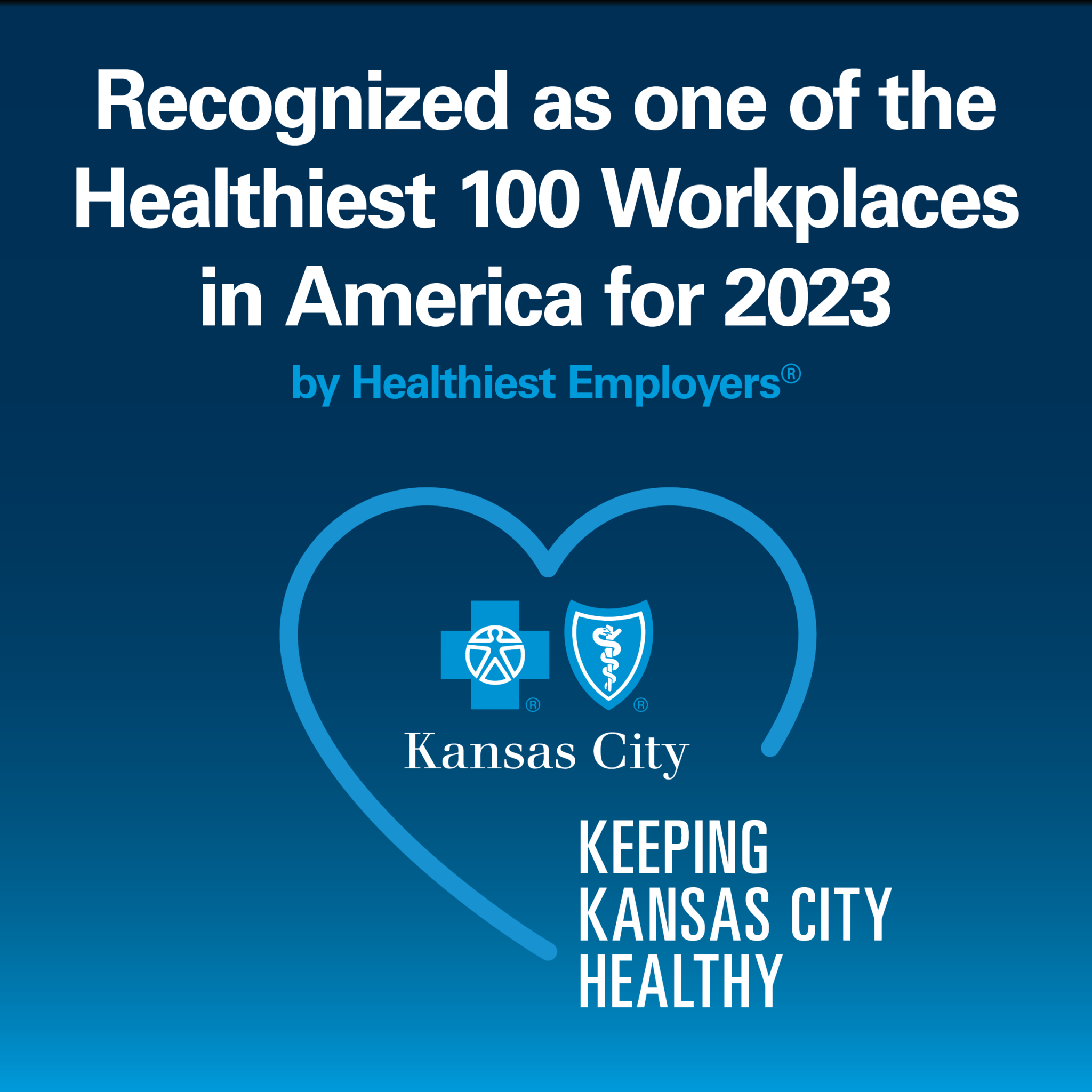 Blue KC One of Healthiest 100 Workplaces in America Blue KC